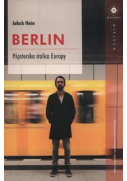 Berlin Hipsterska stolica Europy