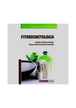Fitokosmetologia wykłady z fitokosmetologii fitokosmetyki i kosmetyki naturalnej, Nowa