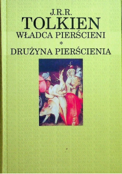 Władca Pierścieni Drużyna pierścienia Tom I