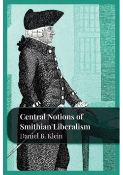 Central Notions of Smithian Liberalism