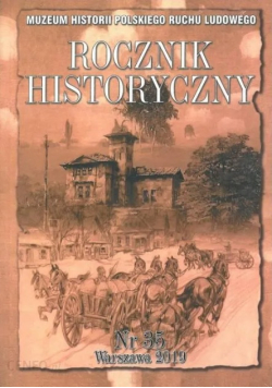 Rocznik Historyczny Muzeum historii Polskiego ruchu ludowego Nr 35