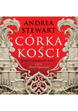 Tonące cesarstwo (#1). Córka kości