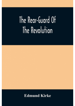 The Rear-Guard Of The Revolution