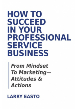 How To Succeed In Your Professional Service Business