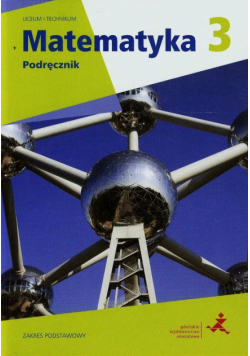 Matematyka 3 Podręcznik Zakres podstawowy
