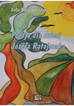 Poezja dla dzieci Józefa Ratajczaka