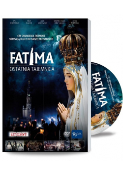 Fatima. Ostatnia Tajemnica