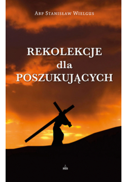 Rekolekcje dla poszukujących