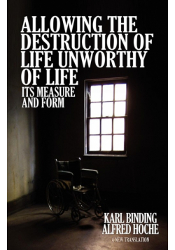 Allowing the Destruction of Life Unworthy of Life