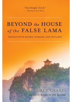 Beyond the House of the False Lama