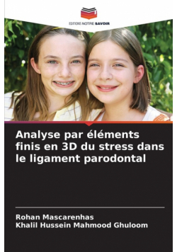 Analyse par éléments finis en 3D du stress dans le ligament parodontal