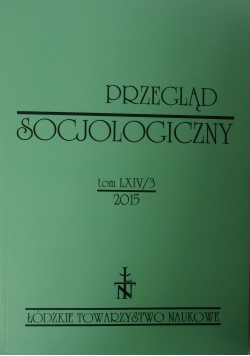 Przegląd Socjologiczny,tom LXIV/3, 2015