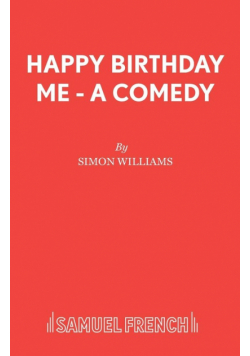Happy Birthday Me - A Comedy