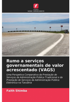 Rumo a serviços governamentais de valor acrescentado (VAGS)