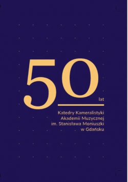 50 lat Katedry Kameralistyki Akademii Muzycznej