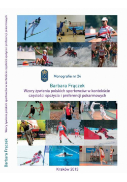 Wzory żywienia polskich sportowców w kontekście częstości spożycia żywności i preferencji pokarmowych