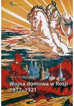 Wojna domowa w Rosji 1917 1921