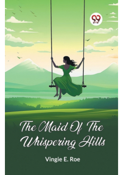 The Maid Of The Whispering Hills