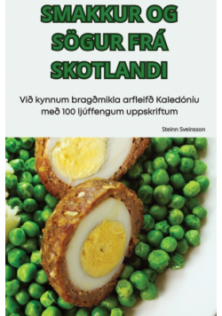 Smakkur Og Sögur Frá Skotlandi