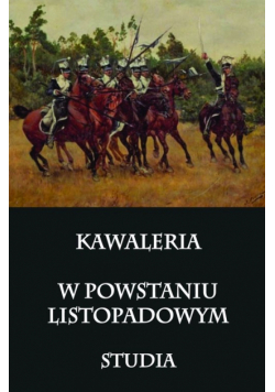 Kawaleria w Powstaniu Listopadowym