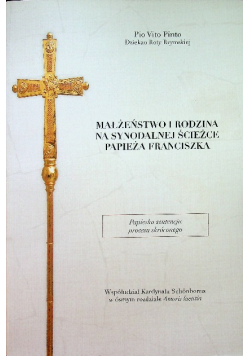 Małżeństwo i rodzina na synodalnej ścieżce Papieża Franciszka