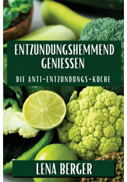 Entzündungshemmend Genießen