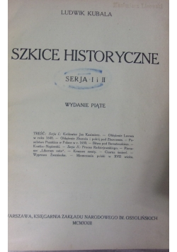 Szkice historyczne. Serja I i II,1923r