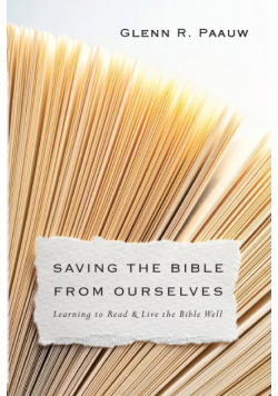 Saving the Bible from Ourselves