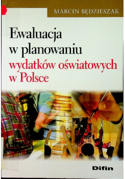 Ewaluacja w planowaniu wydatków oświatowych w Polsce