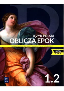 Oblicza epok Język polski Podręcznik Klasa 1 Część 2