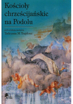 Kościoły chrześcijańskie na Podolu