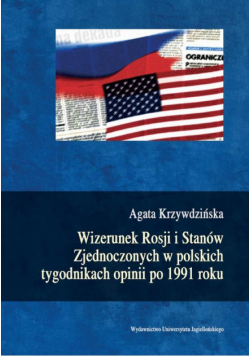 Wizerunek Rosji i Stanów Zjednoczonych w polskich tygodnikach opinii po 1991 roku