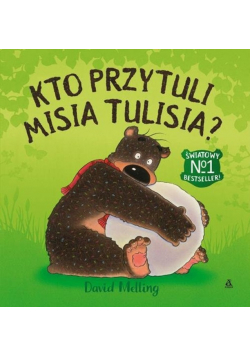 Kto przytuli misia Tulisia