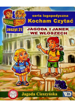 Seria logopedyczna Kocham czytać Zeszyt 21 Jagoda i Janek we Włoszech