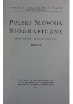 Polski Słownik Biograficzny, tom XVI