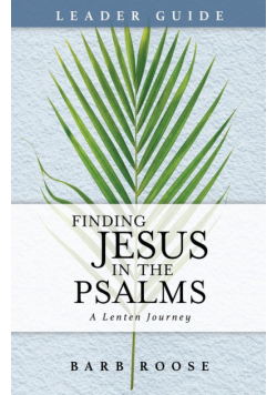 Finding Jesus in the Psalms Leader Guide