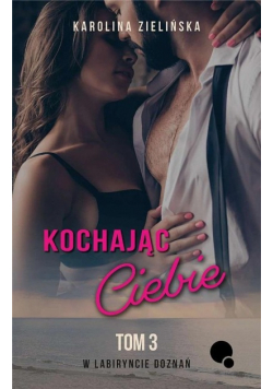 Kochając Ciebie
