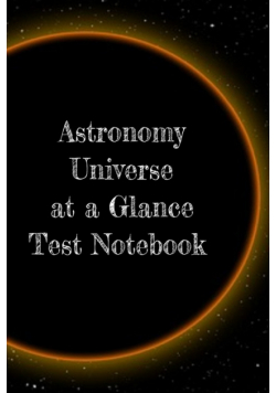 Astronomy Universe at a Glance Test Notebook