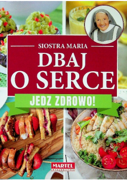 Dbaj o serce Jedz zdrowo