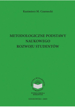 Metodologiczne podstawy naukowego rozwoju studentów