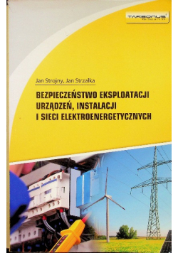 Bezpieczeństwo eksploatacji urządzeń, instalacji i sieci elektroenergetyczn