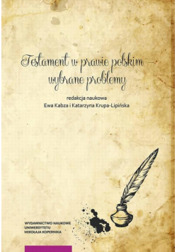 Testament w prawie polskim – wybrane problemy