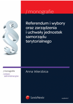 Referendum i wybory oraz zarządzenia i uchwały jednostek samorządu terytorialnego