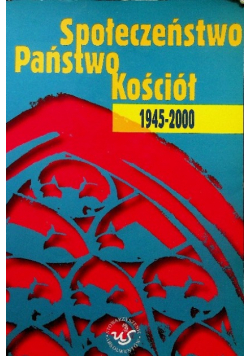 Społeczeństwo Państwo Kościół 1945 - 2000