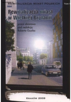 Rewitalizacja miast w Wielkiej Brytanii Tom 1