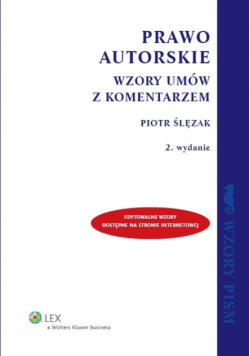 Prawo autorskie. Wzory umów z komentarzem