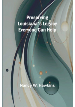 Preserving Louisiana's Legacy