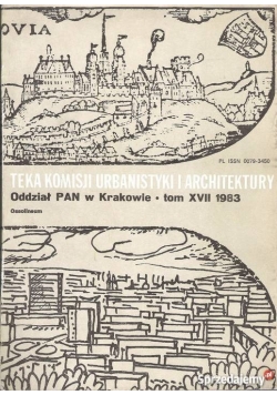 Teka komisji urbanistyki i architektury, tom XVII