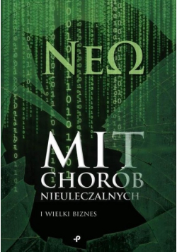 Mit chorób nieuleczalnych i wielki biznes