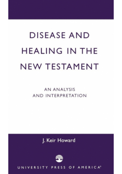 Disease and Healing in the New Testament